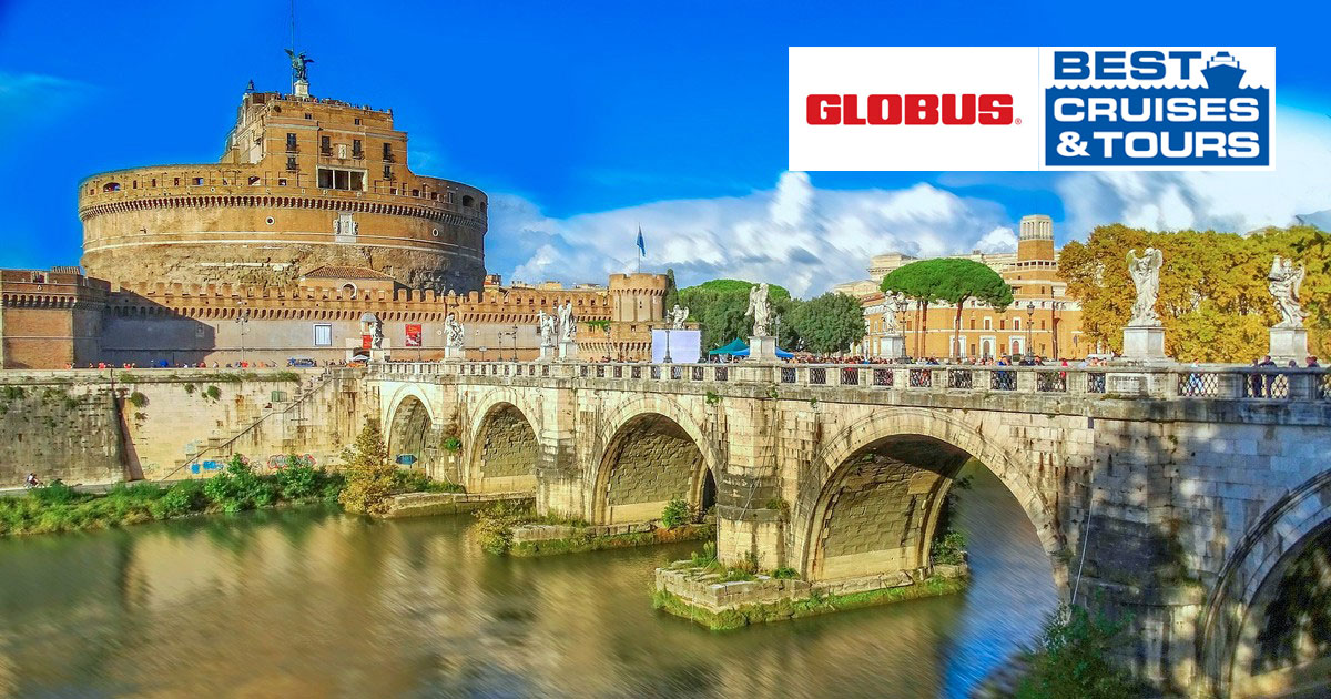 Globus 11 Day Tour from Rome to Rome Best Cruises